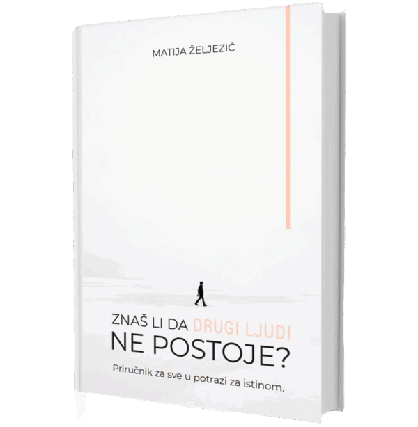znaš li da drugi ljudi ne postoje