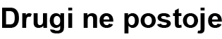 LOGO DRUGI NE POSTOJE